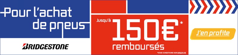 Promotion Speedy pneus Bridgestone jusqu'à 150€ remboursés