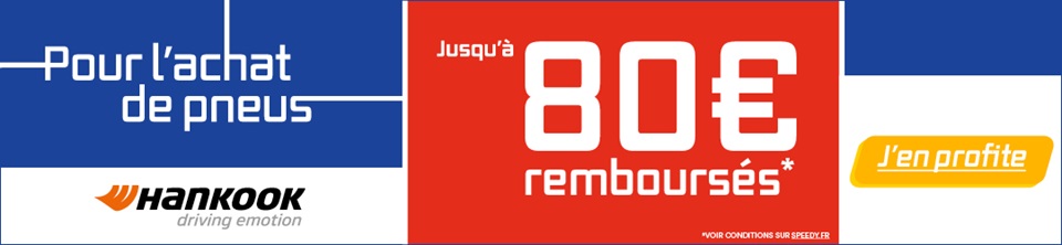 Promotion Speedy jusqu'à 80€ remboursés sur les pneus Hankook