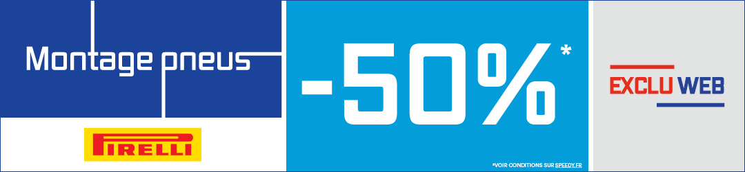 Promotion Speedy exclu web montage à -50% sur les pneus Pirelli