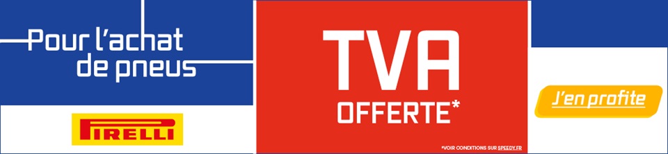 Promotion TVA offerte sur les pneus Pirelli chez Speedy