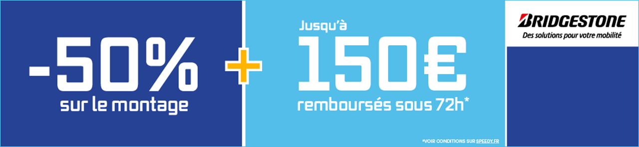 Promotion Speedy pneus Bridgestone jusqu'à 150€ remboursés en 72h et -50% sur le montage