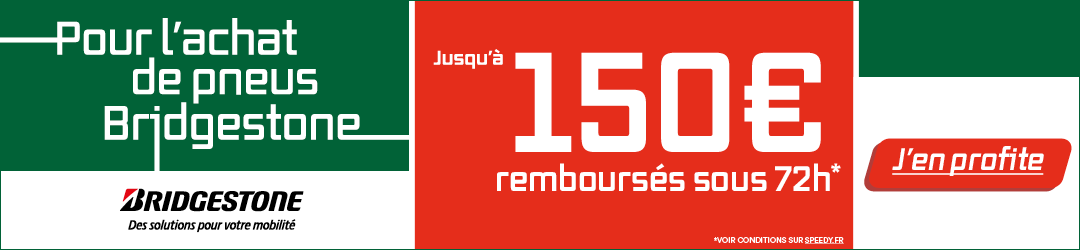 Promotion Speedy pneus Bridgestone jusqu'à 150€ remboursés en 72h