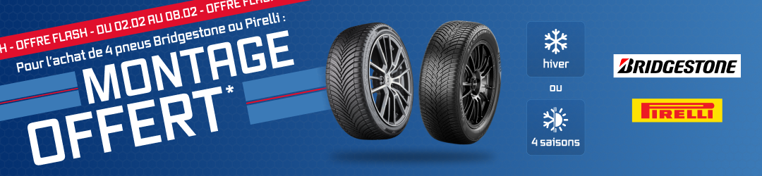Promo Offre Flash Speedy votre Montage OFFERT à l'achat de 4 pneus Bridgestone ou Pirelli