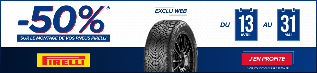 Promotion Speedy exclu web montage à -50% sur les pneus Pirelli