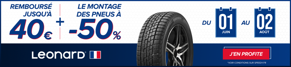 Promotion Speedy jusqu'à 40€ remboursés sur les pneus Leonard et -50% sur le montage