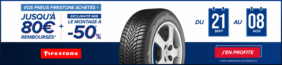 Promotion Speedy jusqu'à 80€ remboursés sur les pneus Firestone et -50% sur le montage