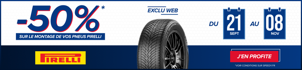 Promotion Speedy exclu web montage à -50% sur les pneus Pirelli
