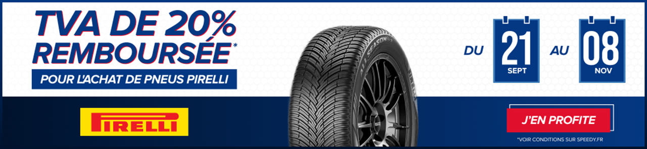 Promotion Speedy pneus Pirelli TVA de 20% remboursée